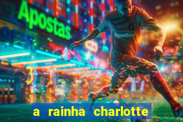 a rainha charlotte era negra